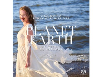 Lisa Maria Schachtschneider - Planet Earth (SACD)