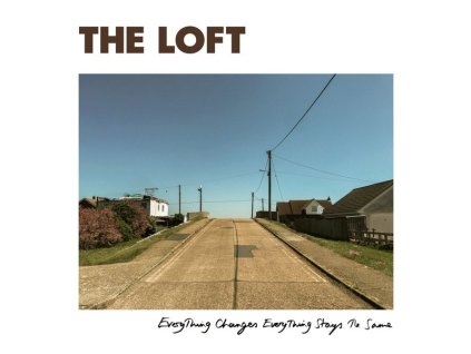 The Loft - Everything Changes Everything Stays The Same (CD)