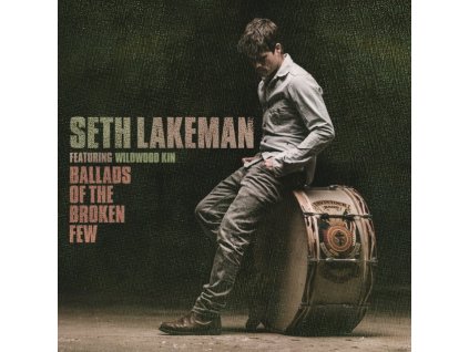 Seth Lakeman - Ballads Of The Broken Few (Deluxe) CD