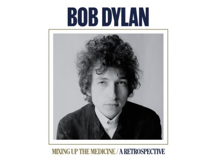 Bob Dylan - Mixing Up The Medicine / A Retrospective CD