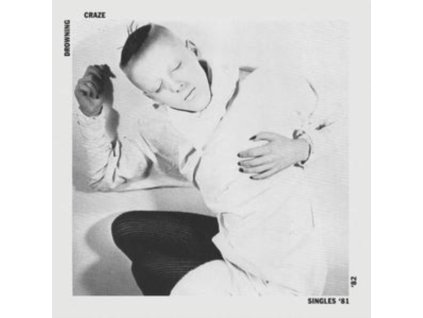 The Drowning Craze - A Collection Of Singles By