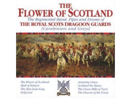 Royal Scots Dragoon Guards - Flower Of Scotland CD