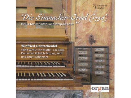 Winfried Lichtscheidel - Die Simnacher-Orgel (CD)