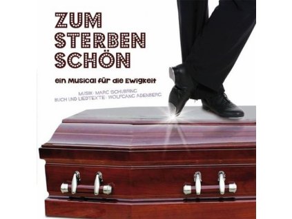 Marc Schubring - Zum Sterben schön: Ein Musical für die Ewigkeit (CD)