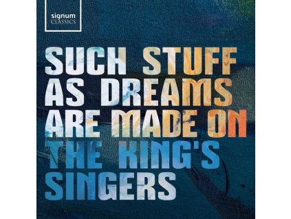 The King's Singers - Such Stuff as Dreams are made on (CD)
