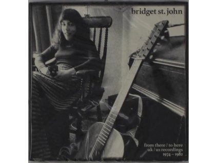 Bridget St. John - From There / To Here: UK / US Recordings 1974 - 1982 (CD)