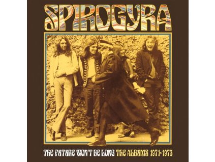 Spirogyra - The Future Won't Be Long: The Albums 1971 - 1973 (CD)