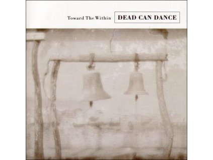 Dead Can Dance - Towards The Within (Remastered) (CD)