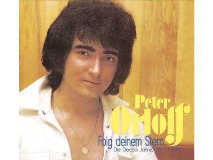 Peter Orloff - Folg Deinem Stern: Die Decca-Jahre 1972 - 1975 (CD)