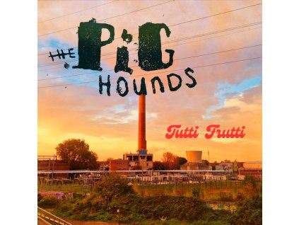The Pighounds - Tutti Frutti (CD)