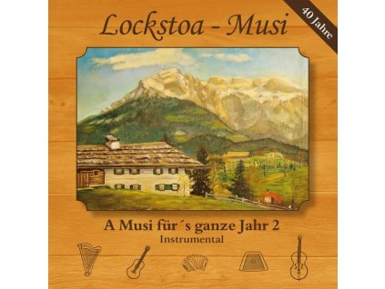Lockstoa-Musi - A Musi für's ganze Jahr 2 (Instrumental) (CD)