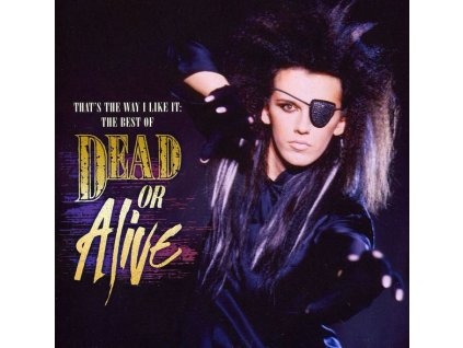 Dead Or Alive - That's The Way I Like It (CD)