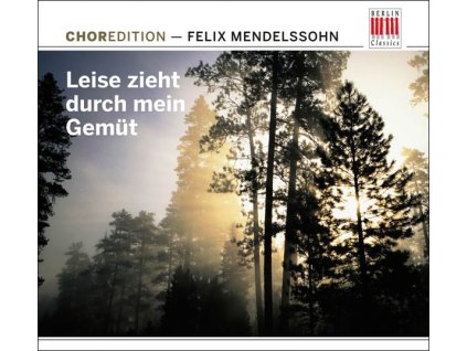 ChorEdition - "Leise zieht" (Werke von Mendelssohn) (CD)