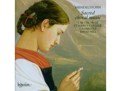 Felix Mendelssohn Bartholdy (1809-1847) - Geistliche Chorwerke (CD)