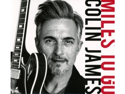 Colin James - Miles To Go (CD)