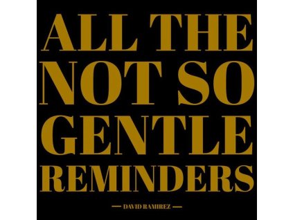 David Ramirez - All The Not So Gentle Reminders (CD)