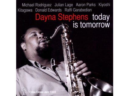Dayna Stephens - Today Is Tomorrow (CD)