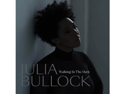 Julia Bullock - Walking in the Dark (CD)