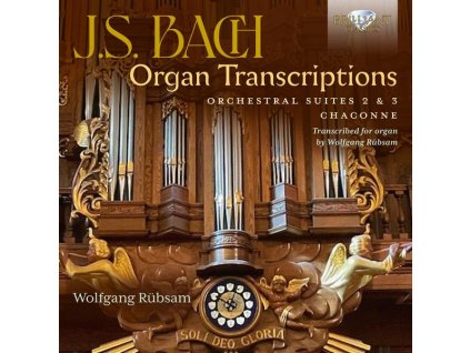 Johann Sebastian Bach (1685-1750) - Orchestersuiten Nr.2 & 3 (Orgeltranskriptionen) (CD)