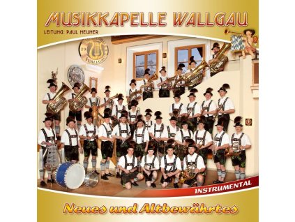 Musikkapelle Wallgau - Neues und Altbewährtes (CD)