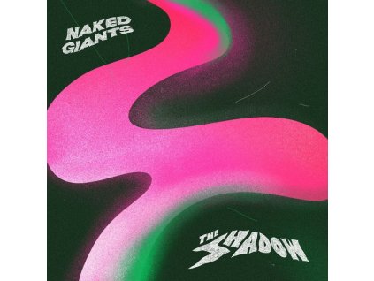 Naked Giants - The Shadow (CD)