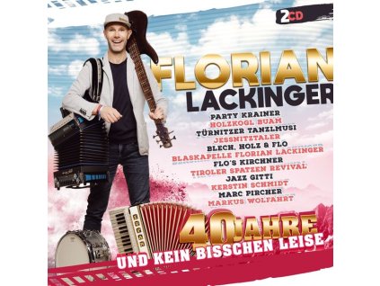 Florian Lackinger - 40 Jahre und kein bisschen leise (CD)