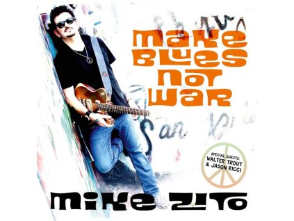 Mike Zito - Make Blues Not War (CD)