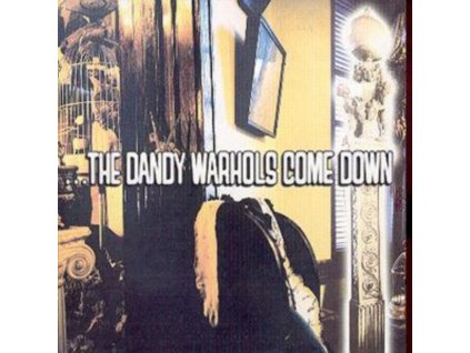 Dandy Warhols - Dandy Warhols Come Down CD