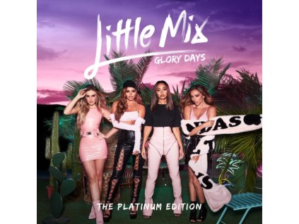 Little Mix - Glory Days Platinum Edition CD