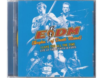 Eagles Of Death Metal - I Love You All The Time: Live At The Olympia In Paris (CD)
