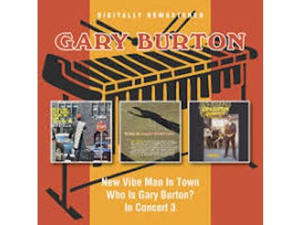 Gary Burton - New Vibe Man In Town / Who Is Gary / In Concert (CD)