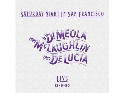Al Di Meola, John McLaughlin & Paco De Lucia - Saturday Night In San Francisco (Deluxe Edition) (CD)