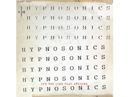 Hypnosonics - It's Not Like That Anymore (CD)
