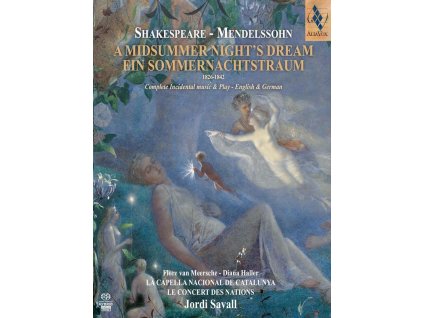 Felix Mendelssohn Bartholdy (1809-1847) - Ein Sommernachtstraum (in vier Versionen) (SACD)