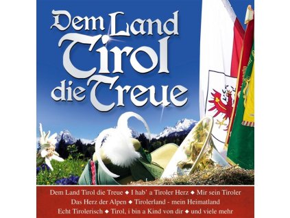 Various Artists - Dem Land Tirol die Treue (CD)