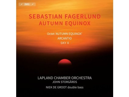 Sebastian Fagerlund - Oktett "Autumn Equinox" für Klarinette, Fagott, Horn, 2 Violinen, Viola, Cello,Kontrabass (SACD)