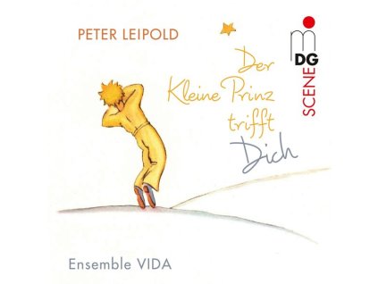 Peter Leipold - Der Kleine Prinz trifft Dich (CD)