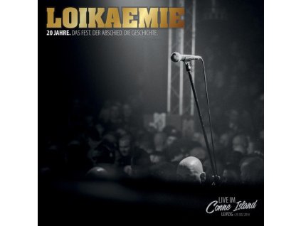 Loikaemie - 20 Jahre. Das Fest. Der Abschied. Die Geschichte (CD)