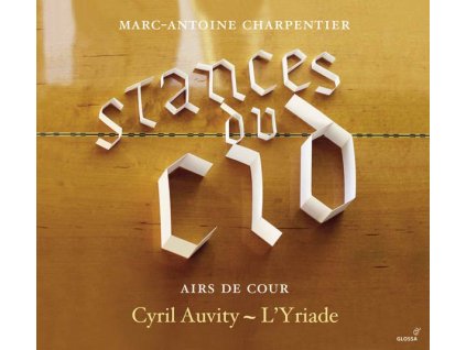 Marc-Antoine Charpentier (1643-1704) - Stances du Cid - Airs de Cour (CD)