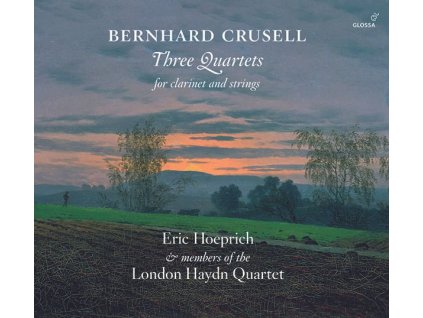 Bernhard Crusell (1775-1838) - Klarinettenquartette Nr.1-3 (opp.2,4,7) (CD)