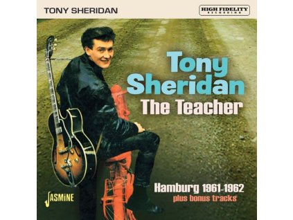 Tony Sheridan - The Teacher: Hamburg 1961 - 1962 (CD)