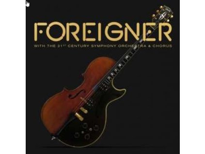 Foreigner - With The 21st Century Symphony Orchestra & Chorus (CD)