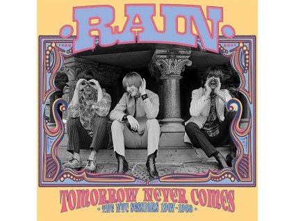 Rain (England) - Tomorrow Never Comes: The NYC Sessions 1967 - 1968 (CD)