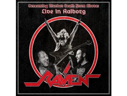 Raven - Screaming Murder Death From Above: Live in Aalborg (CD)