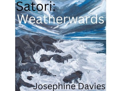 Josephine Davies - Satori: Weatherwards (CD)