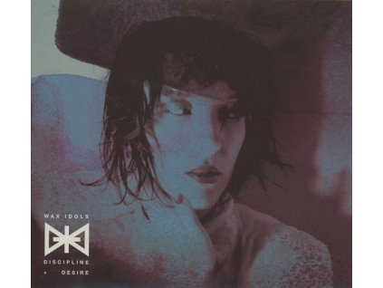 Wax Idols - Discipline & Desire (CD)