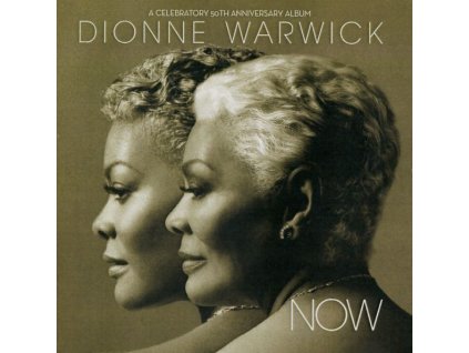 Dionne Warwick - Now: A Celebratory  50th Anniversary Album (CD)