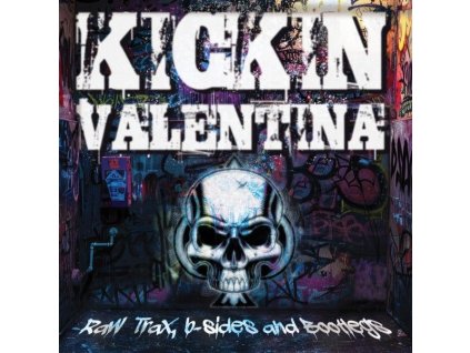 Kickin Valentina - Raw Trax, B-Sides And Bootlegs (CD)