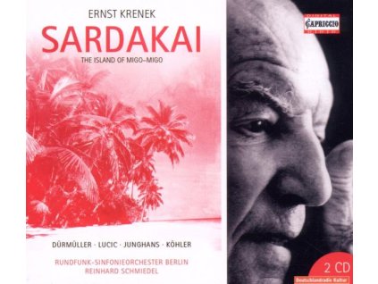 Ernst Krenek (1900-1991) - Sardakai op.206 (Oper in 2 Akten) (CD)