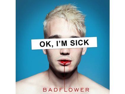 Badflower - Ok, I'm Sick (CD)